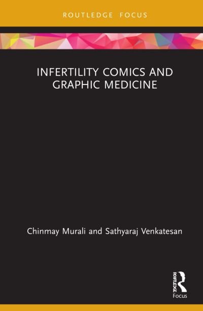 Infertility Comics and Graphic Medicine - Routledge Focus on Gender, Sexuality, and Comics - Murali, Chinmay (National Institute of Technology, Trichy, India) - Boeken - Taylor & Francis Ltd - 9780367464158 - 14 juli 2021