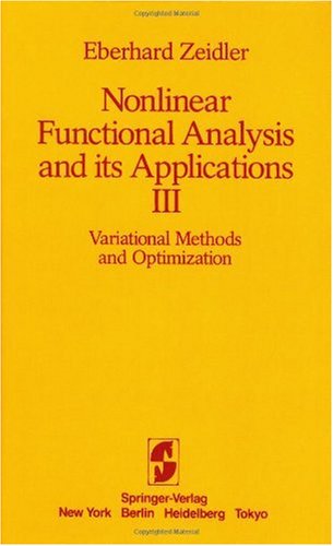 Nonlinear Functional Analysis and Its Applications (Variational Methods and Optimization) - E. Zeidler - Livros - Springer-Verlag New York Inc. - 9780387909158 - 27 de novembro de 1984