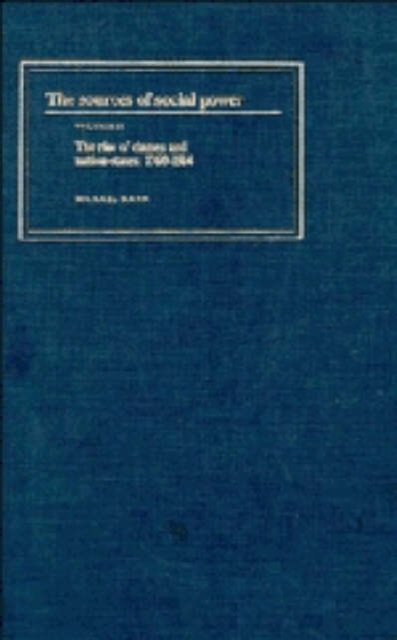 Cover for Michael Mann · The Sources of Social Power: Volume 2, The Rise of Classes and Nation States 1760-1914 (Hardcover bog) (1993)