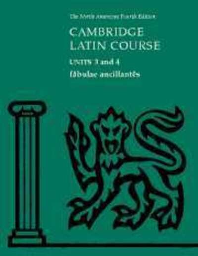 Cover for North American Cambridge Classics Project · North American Cambridge Latin Course (Fabulae Ancillantes: Units 3 and 4) (Spiralbuch) [4 Revised edition] (2007)