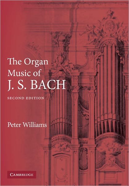 Cover for Peter Williams · The Organ Music of J. S. Bach (Taschenbuch) [2 Revised edition] (2003)