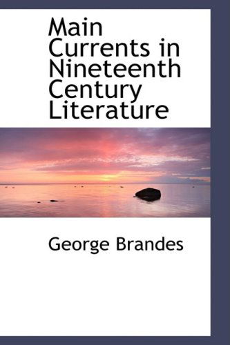 Cover for George Brandes · Main Currents in Nineteenth Century Literature (Paperback Book) (2008)