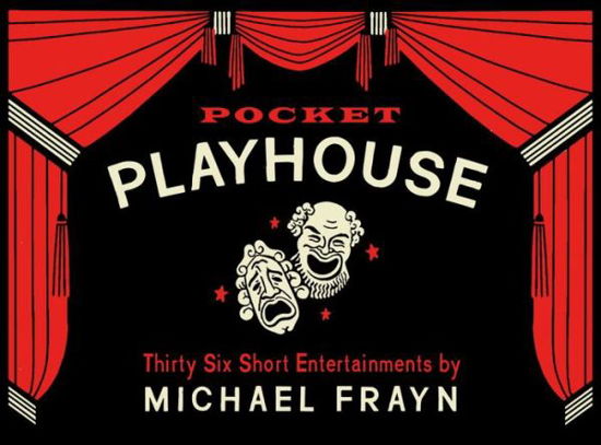 Cover for Michael Frayn · Pocket Playhouse: Thirty-six short entertainments (Inbunden Bok) [Main edition] (2017)