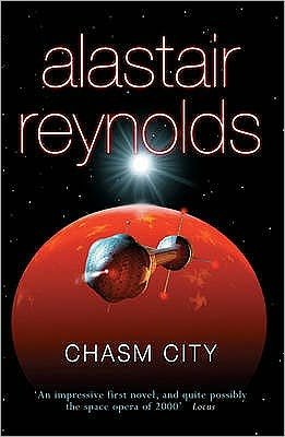 Cover for Alastair Reynolds · Chasm City (Paperback Book) (2008)