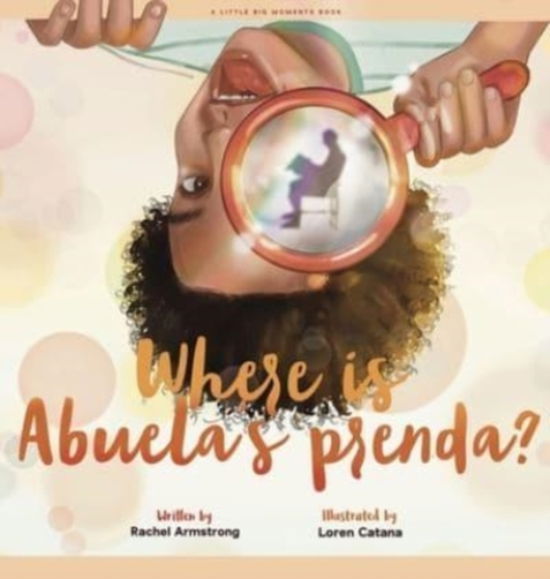 Cover for Rachel Armstrong · Where is Abuela's Prenda? (Hardcover Book) (2021)