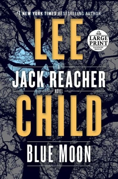 Cover for Lee Child · Blue Moon: A Jack Reacher Novel - Jack Reacher (Paperback Bog) (2019)