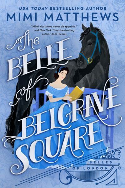 The Belle Of Belgrave Square - Mimi Matthews - Książki - Bantam Doubleday Dell Publishing Group I - 9780593337158 - 11 października 2022