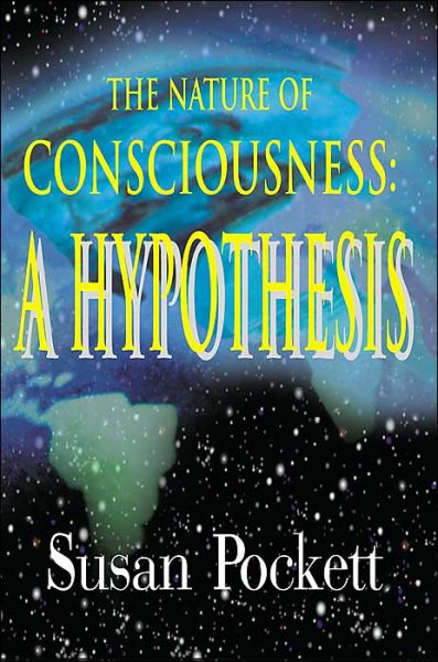 Cover for Susan Pockett · The Nature of Consciousness: a Hypothesis (Paperback Book) (2000)