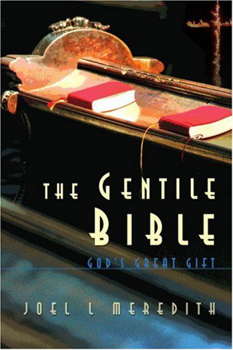Cover for Joel Meredith · The Gentile Bible: God's Great Gift (Paperback Book) (2000)