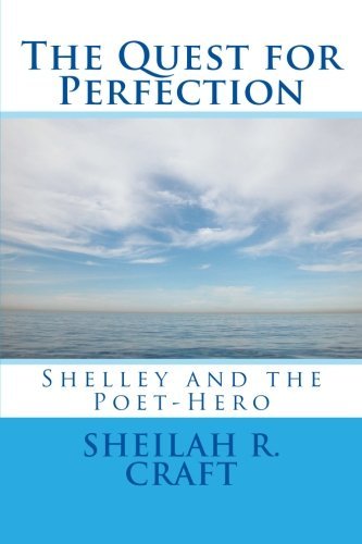 Cover for Sheilah R. Craft · The Quest for Perfection: Shelley and the Poet-hero (Paperback Book) (2013)