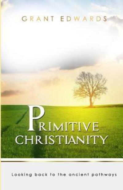 Cover for Grant Edwards · Primitive Christianity (Paperback Book) (2018)