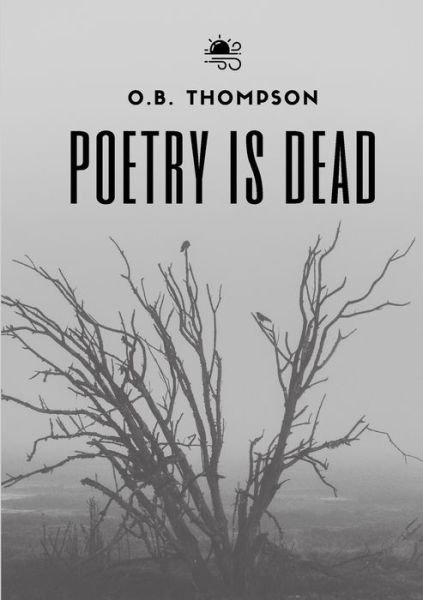 Cover for O B Thompson · Poetry is Dead (Paperback Bog) (2021)