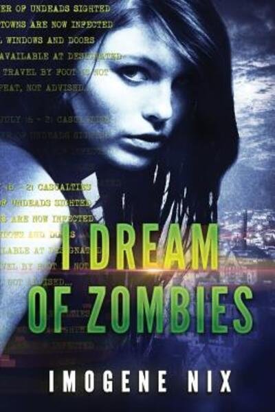 Cover for Imogene Nix · I Dream Of Zombies : Zombiology (Paperback Bog) (2019)