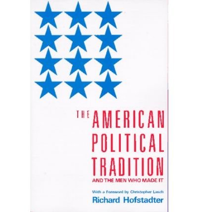 Cover for Richard Hofstadter · The American Political Tradition: And the Men Who Made it (Paperback Bog) (1989)