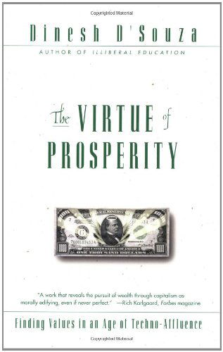 Cover for Dinesh D'souza · The Virtue of Prosperity: Finding Values in an Age of Techno-affluence (Taschenbuch) [First Printing edition] (2001)