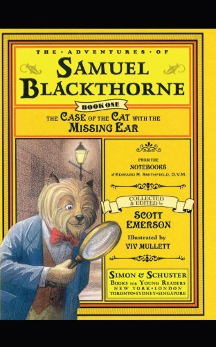 Cover for Scott Emerson · The Case of the Cat with the Missing Ear: from the Notebooks of Edward R. Smithfield D.v. M. (The Adventures of Samuel Blackthorne) (Paperback Bog) (2011)