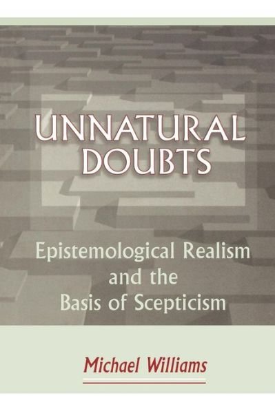 Cover for Michael Williams · Unnatural Doubts: Epistemological Realism and the Basis of Skepticism (Paperback Book) (1996)