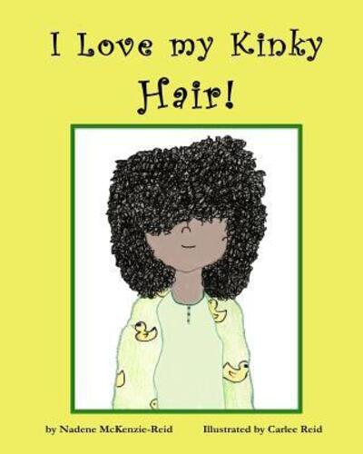 Cover for Nadene McKenzie-Reid · I Love my Kinky Hair (Paperback Book) (2016)