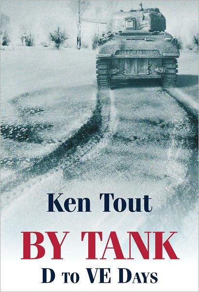 Cover for Ken Tout · By Tank: D to VE Days (Pocketbok) (2010)