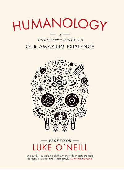 Luke O'Neill · Humanology: A Scientist’s Guide to our Amazing Existence (Hardcover bog) (2018)
