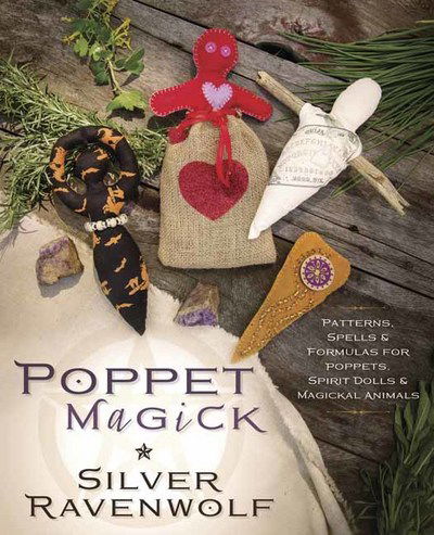 Cover for Silver Ravenwolf · Poppet Magick: Patterns, Spells and Formulas for Poppets, Spirit Dolls and Magickal Animals (Paperback Book) (2018)