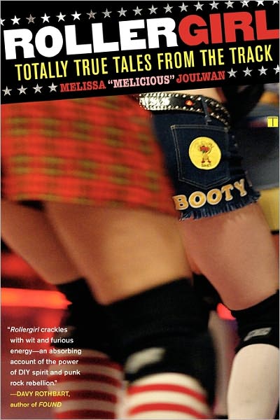 Cover for Melissa Joulwan · Rollergirl: Totally True Tales from the Track (Paperback Book) (2007)