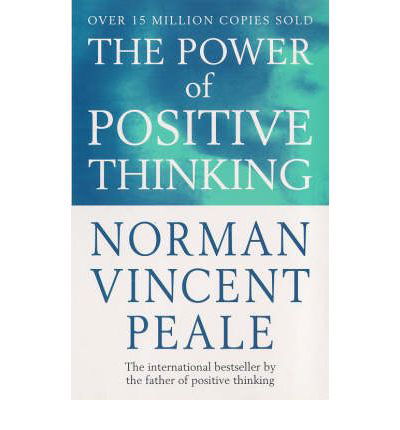 The Power Of Positive Thinking - Norman Vincent Peale - Books - Ebury Publishing - 9780749307158 - May 21, 1990