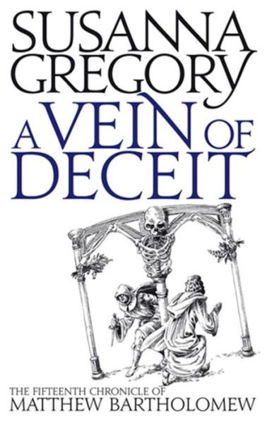 Cover for Susanna Gregory · A Vein Of Deceit: The Fifteenth Chronicle of Matthew Bartholomew - Chronicles of Matthew Bartholomew (Taschenbuch) (2010)
