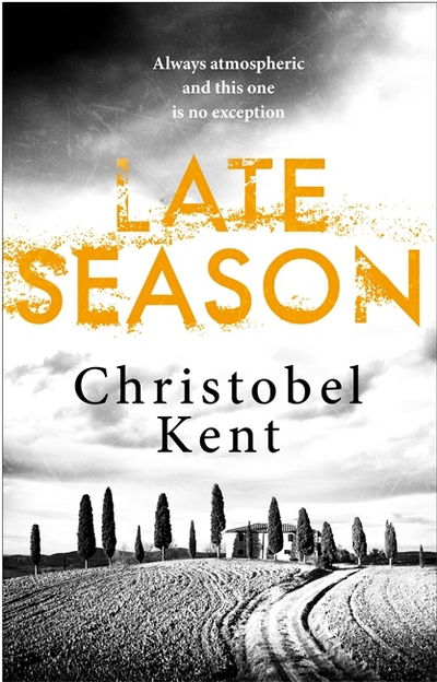 Cover for Christobel Kent · Late Season (Paperback Book) (2018)