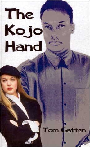 The Kojo Hand - Tom Gatten - Kirjat - AuthorHouse - 9780759616158 - maanantai 1. lokakuuta 2001
