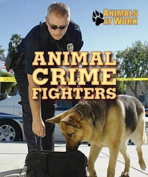 Animal Crime Fighters - Alexis Burling - Książki - Enslow Publishing - 9780766096158 - 30 lipca 2018