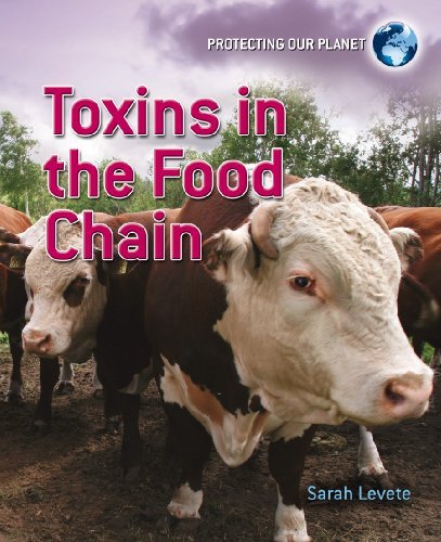 Cover for Sarah Levete · Toxins in the Food Chain (Protecting Our Planet) (Hardcover Book) (2010)