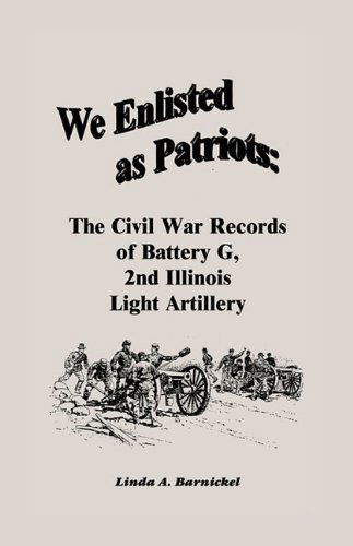 Cover for Linda Barnickel · We Enlisted As Patriots: the Civil War Records of Battery G, Second Illinois Light Artillery (Paperback Bog) (2009)