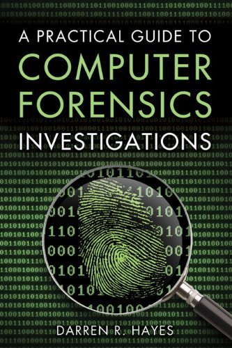 Practical Guide to Computer Forensics Investigations, A - Darren Hayes - Livros - Pearson Education (US) - 9780789741158 - 27 de dezembro de 2014