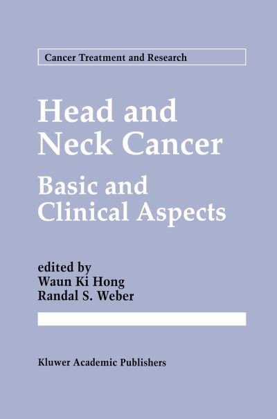 Cover for Waun K Hong · Head and Neck Cancer: Basic and Clinical Aspects - Cancer Treatment and Research (Hardcover Book) (1995)