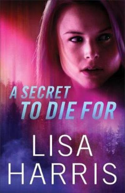 Cover for Lisa Harris · A Secret to Die For (Pocketbok) (2018)