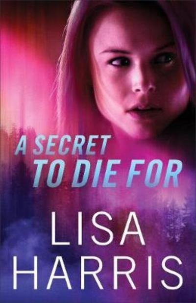 Cover for Lisa Harris · A Secret to Die For (Paperback Book) (2018)