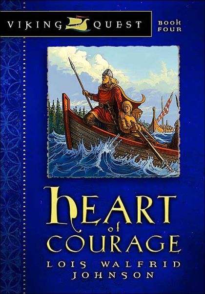 Cover for Lois Walfrid Johnson · Heart of Courage - Viking Quest (Paperback) (Paperback Book) (2005)