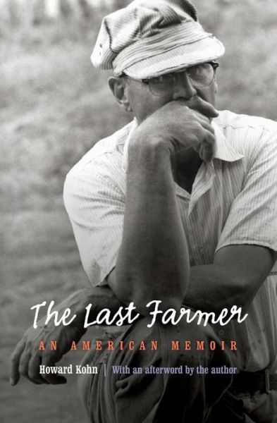 Cover for Howard Kohn · The Last Farmer: An American Memoir (Paperback Book) (2004)