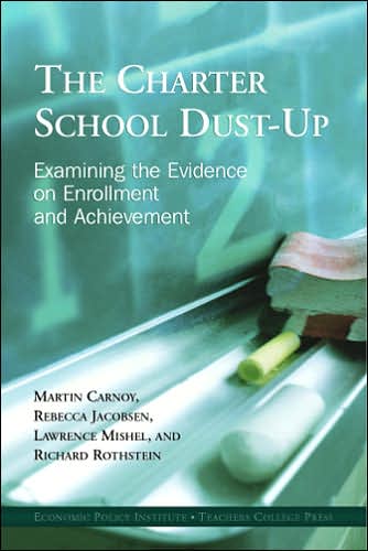 Cover for Martin Carnoy · The Charter School Dust-Up: Examining the Evidence on Enrollment and Achievement (Paperback Book) (2005)