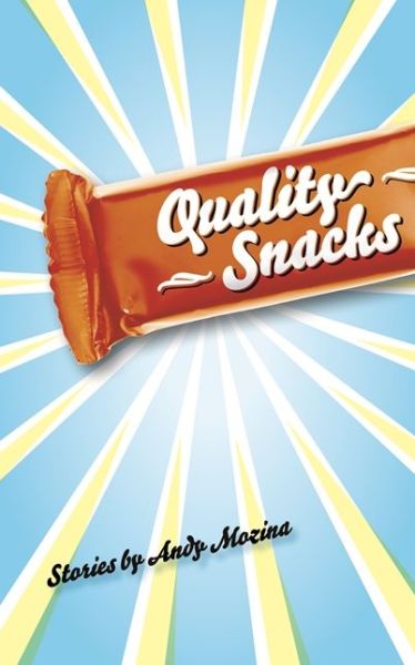 Cover for Andy Mozina · Quality Snacks - Made in Michigan Writers Series (Paperback Book) (2014)