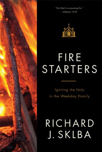 Cover for Richard J. Sklba · Fire Starters: a Companion to the Weekday Lectionary Readings in Ordinary Time (Paperback Book) (2013)