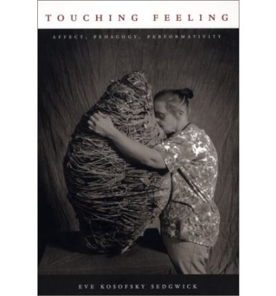 Cover for Eve Kosofsky Sedgwick · Touching Feeling: Affect, Pedagogy, Performativity - Series Q (Taschenbuch) (2003)