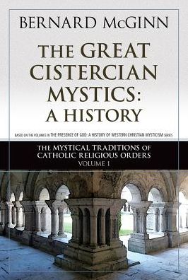 Cover for Bernard McGinn · Great Cistercian Mystics: A History (Hardcover Book) (2018)