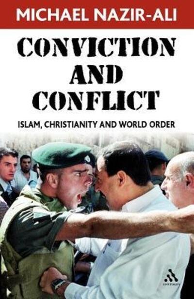 Cover for Michael Nazir-Ali · Conviction and Conflict: Islam, Christianity and World Order (Paperback Book) (2006)