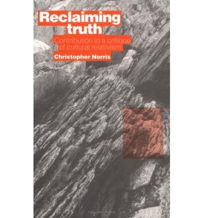 Cover for Christopher Norris · Reclaiming Truth: Contribution to a Critique of Cultural Relativism (Pocketbok) (1996)