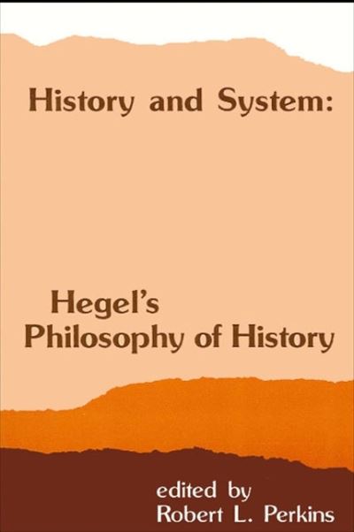 History and System - Robert L. Perkins - Books - State Univ of New York Pr - 9780873958158 - June 30, 1984