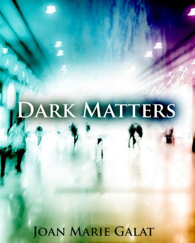 Cover for Joan Marie Galat · Dark Matters (Paperback Book) (2017)