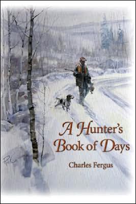 Cover for Charles Fergus · A Hunter's Book of Days (Hardcover Book) (2005)