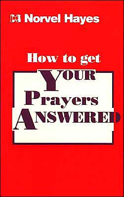 Cover for Norvel Hayes · How to Get Your Prayers Answered (Paperback Book) (1984)